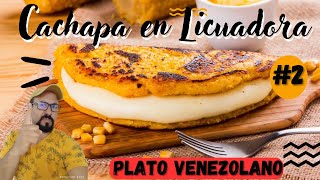 CACHAPAS VENEZOLANAS La Receta Más Fácil [upl. by Hannibal]