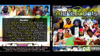 ALEKE ROOTS RIDDIM 18 SILENT NONSTOP FAYA [upl. by Llehsram84]