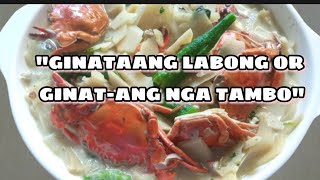 GINATAANG LABONG OR GINATAN NGA TAMBO ILONGGO RECIPE [upl. by Wolfie]