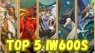 Mythic Heroes  Top 5 IW600s with Honorable Mentions [upl. by Vincent]