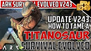 Ark Update v243  How to Tame a Titanosaur  Redwood Biome Tree Houses amp More [upl. by Adniled]