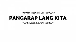 Parokya Ni Edgar Ft Happee Sy  Pangarap Lang Kita Official Lyric Video [upl. by Ytte]