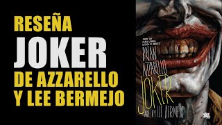 RESEÑA DE JOKER de Brian Azzarello y Lee Bermejo 2008 [upl. by Nosoj964]