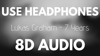 Lukas Graham  7 Years 8D AUDIO [upl. by Middendorf]