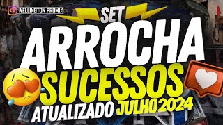 🔴 SET ARROCHA SÓ SUCESSOS 😍 ATUALIZADO JULHO 2024 ARROCHA SET VERÃO 2024 [upl. by Modern]