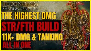 ELDEN RING SotE The HIGHEST DMG OP STRFTH Build For EVERYTHING  11K HITS amp FACETANKINGALL [upl. by Schulz373]