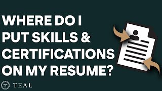 Where Do I Put Skills amp Certifications On My Resume [upl. by Eiggem]