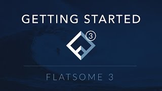 Getting Started with Flatsome 3 [upl. by Ivgnout]