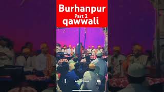 taj wale bhi aa kar yaha bhik le Qawwali Sadik nagmi Burhanpur short shorts youtubeshorts [upl. by Moll732]