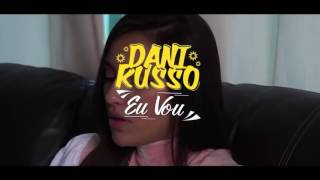 Dani Russo  Eu Vou Clipe Oficial [upl. by Poole]