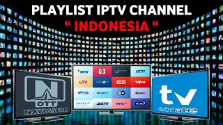 Update Playlist IPTV TiviMate OTT Navigator Terbaru 2023  TV Indonesia 🇮🇩 [upl. by Hastings340]