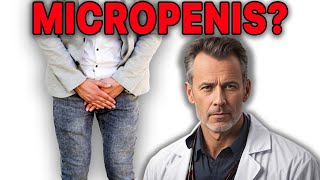 MICROPENIS The Main Symptoms Causes And Treatment  Dr Korner explains [upl. by Ainehta]