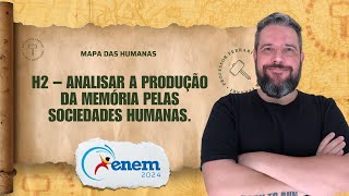 Mapa das Humanas Enem – H2 – Analisar a produção da memória pelas sociedades humanas [upl. by Osber]