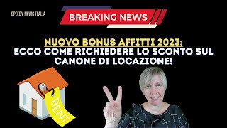 NUOVO BONUS AFFITTI 2023 Ecco come richiedere lo sconto sul canone di locazione [upl. by Aidni]