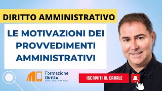 LE MOTIVAZIONI DEI PROVVEDIMENTI AMMINISTRATIVI [upl. by Anyar165]