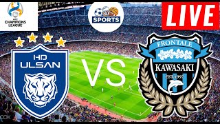 Ulsan Hyundai vs Kawasaki Frontale Live Score  AFC Champions League 2024  Full Match Streaming [upl. by Furlong565]