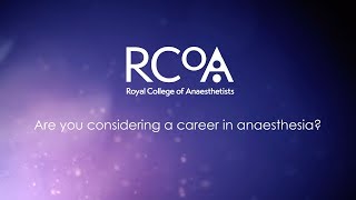 Royal College of Anaesthetists A Career in Anaesthesia [upl. by Penni]