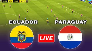 🔴LIVE  Ecuador vs Paraguay  FIFA World Cup Qualifying  CONMEBOL [upl. by Ainslee530]