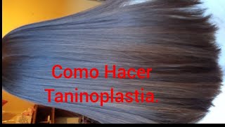 Como hacer Taninoplastia alisado para cabello [upl. by Kcirdehs598]