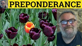 🔵 Preponderant Meaning  Preponderance Definition  Preponderant Examples  Formal Vocabulary [upl. by Victorine]