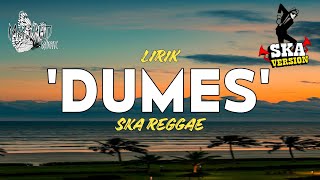 DUMES  WAWES ft GUYON WATON VERSI REGGAE SKA LYRICS [upl. by Annod]