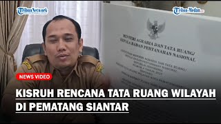 Kepala Bappeda Sebut RTRW Sudah Disahkan Menteri Walau Pemko dan DPRD tak Pernah Sepakat [upl. by Lindemann668]