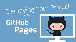 Displaying Your Projects with GitHub Pages [upl. by Jeannie]