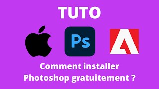 Installer Photoshop sur MacOS gratuitement 2024 [upl. by Alliuqet]