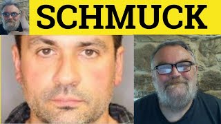 🔵 Schmuck Meaning  Schmuck Examples  Schmuck Definition  Yiddish in English  Schmuck [upl. by Obocaj]