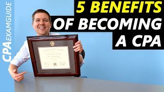 5 Benefits Of Becoming A CPA You Need To Know 2024 CPA Exam [upl. by Nyrroc]