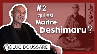 « Maître Deshimaru cétait un drôle de spécimen »  Luc Boussard [upl. by Nnair]