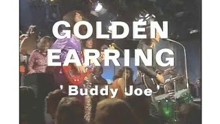 GOLDEN EARRING  Buddy Joe  live [upl. by Hars]