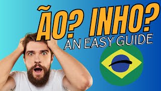 Basic Portuguese lesson  What does ão and inho mean Augmentative and Diminutive in Portuguese [upl. by Nylhsa556]