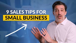 9 Sales Tips for Small Business Sales Ideas [upl. by Ardekal]