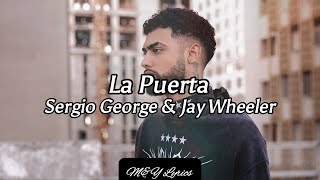 La Puerta  Sergio George amp Jay Wheeler  LetraLyrics [upl. by Nivri110]