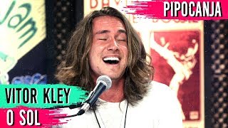 O Sol  Vitor Kley  ACUSTICO 🎤 🎵  Entrevista  PIPOCANJA [upl. by Otsugua191]