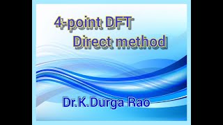 🔷️ Computation of 4point DFT using direct method or formula method [upl. by Odnaloy630]