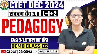 CTET DEC 2024  Pedagogy EVS अध्यापन CTET Level 1 amp 2 Pedagogy Demo Class Pedagogy Gargi Mam [upl. by Studley]