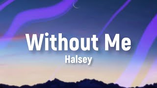 Halsey  Without Me Lyrics  Charlie Puth One Republic Shawn Mendes… [upl. by Yreffej]