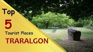 quotTRARALGONquot Top 5 Tourist Places  Traralgon Tourism  AUSTRALIA [upl. by Nellahs]