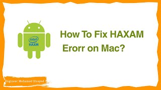 Step TwoError How to Fix Intel HAXM Android Studio Installation mac حل مشكلة تنزيل إنتل [upl. by Tnecniv]