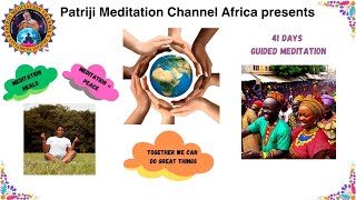 Day 34  41 Days Guided Meditation  Patriji Meditation Channel Africa [upl. by Anaer]