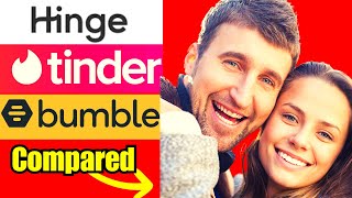 Hinge vs Tinder vs Bumble 10 Features Compared freedatingapps [upl. by Nhguahs477]