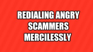 Redialing Angry Scammers Mercilessly [upl. by Irim]