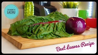 Beetroot Leaves Recipe Beet leaves thoran  ബീറ്റ്‌റൂട്ട് ഇല തോരൻ [upl. by Fredkin889]