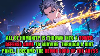 Humanity Is Thrust Into a Tower Defense Survival Game With a Hint Panel I Became The Abyssal Lord [upl. by Nelyk]