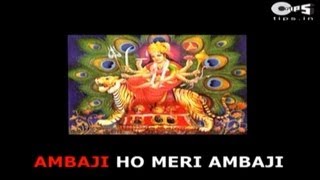 Ambaji O Meri Ambaji with Lyrics  Narendra Chanchal  Ambe Maa Bhajan  Sing Along [upl. by Celtic]