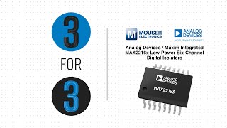 Analog Devices  Maxim Integrated MAX2216x LowPower SixChannel Digital Isolators 3 for 3  Mouser [upl. by Cliffes960]