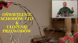 OŚWIETLENIE SCHODÓW LED POPRAWNE UŁOŻENIE PRZEWODÓW [upl. by Ettelra]