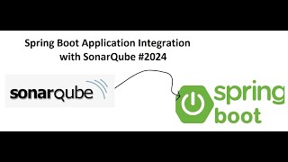 Spring Boot Application Integration with SonarQube 2024 [upl. by Ahker]